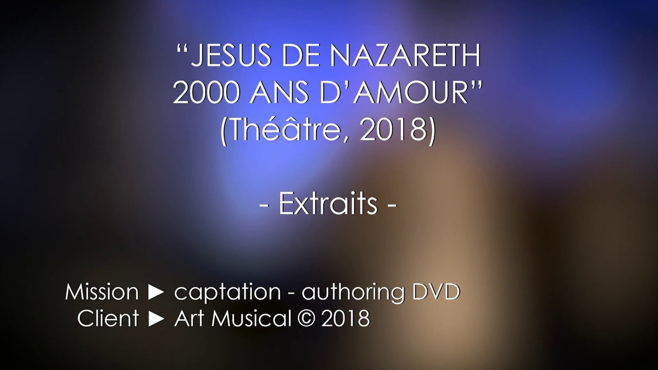"Jésus de Nazareth, 2000 ans d'Amour" - Extraits (2018)