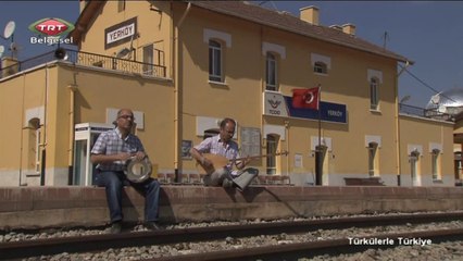 Türkülerle Türkiye 12 Yozgat