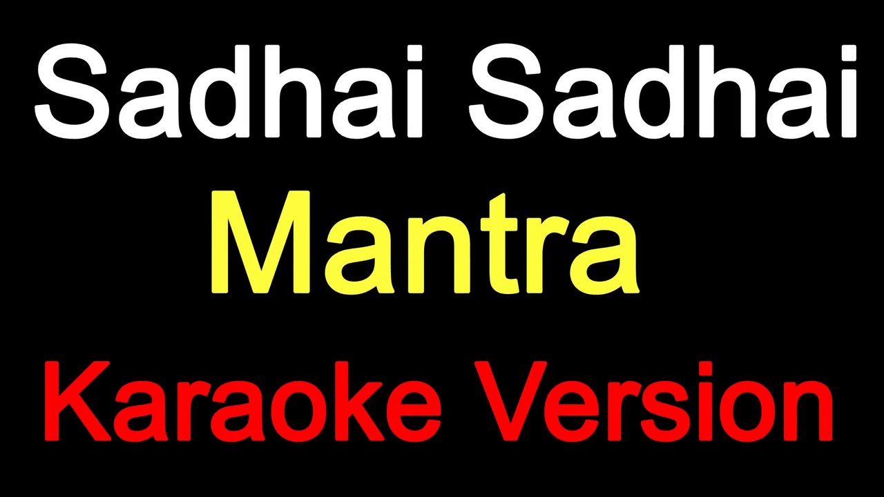 Sadhai Sadhai - Mantra (Karaoke Version)