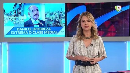 Nuria Piera - Danilo Medina : Clase Media o Pobreza Extrema