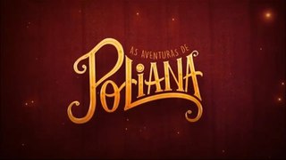 Vinheta de abertura (sem créditos) As Aventuras de Poliana | SBT 2018