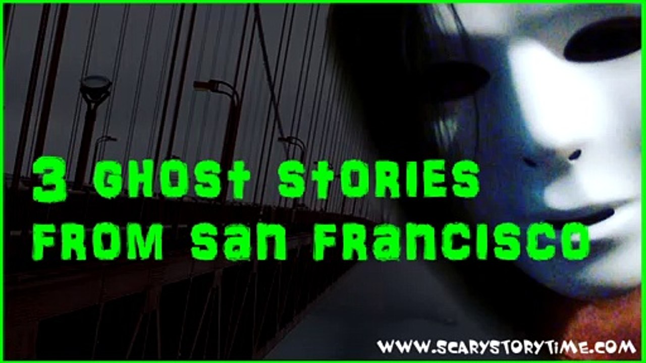 Three Frightening San Francisco Ghost Stories