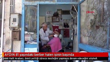 AYDIN 81 yaşındaki berber halen işinin başında