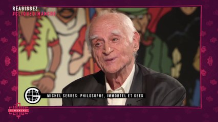 Hommage à Michel Serres  - Clique Dimanche  - CANAL+