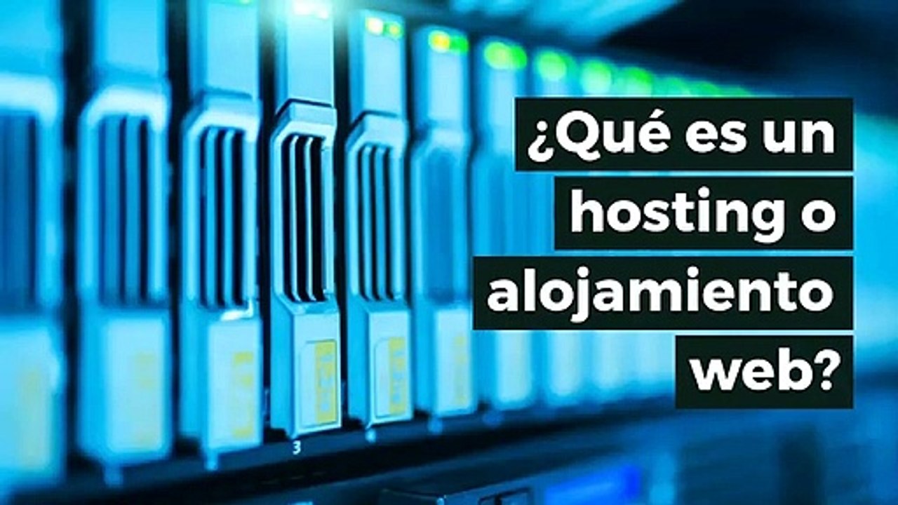 ¿Qué es un hosting o alojamiento web?