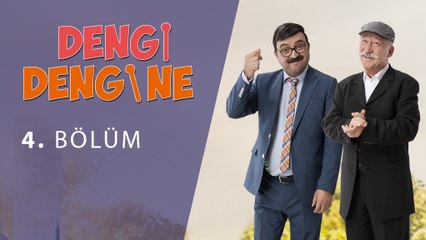 Dengi Dengine 4. Bölüm
