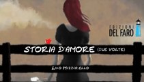 STORIA D'AMORE (due volte) LM VideoClips Lino MAZZARIELLO