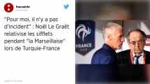 Marseillaise sifflée lors du match Turquie-France : « pas d’incident » pour Le Graët