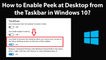 How to Enable Peek at Desktop from the Taskbar in Windows 10?