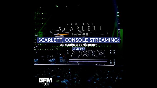 Scarlett , Console Streaming : Les annonces de Microsoft à l'E3 2019
