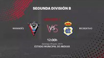 Previa partido entre Mirandés y Recreativo Jornada 2 Segunda B - Play Offs Ascenso