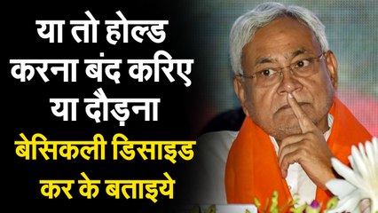 Nitish Kumar is holding with the hare and running with the hounds, and he needs to stop now