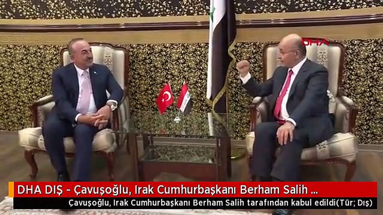 DHA DIŞ - Çavuşoğlu, Irak Cumhurbaşkanı Berham Salih tarafından kabul edildi