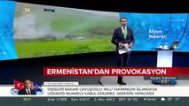 Ermenistan'dan provokasyon