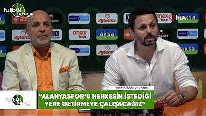 Erol Bulut: "Alanyaspor'u herkesin istediği yere getirmeye çalışacağız"
