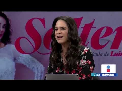 Mañana se estrena la cinta mexicana 'Solteras' | Noticias con Yuriria Sierra