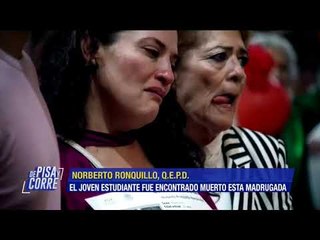 Estudiante Norberto Ronquillo de 22 años fue hallado sin vida | De Pisa y Corre