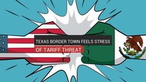 Texas Border Town Feels Stress Of Tariff Threats