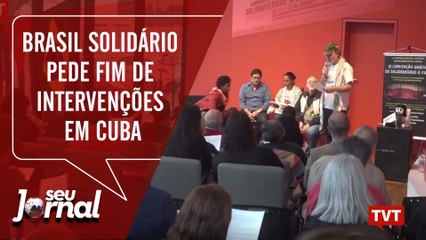Brasil solidário pede fim de intervenções em Cuba