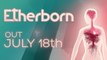 Etherborn - Trailer date de sortie