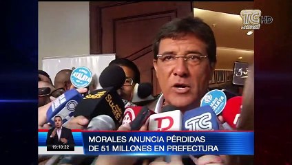 Morales anuncia pérdidas de 51 millones en prefectura