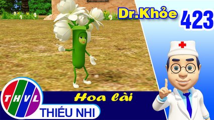 THVL | Dr. Khỏe - Tập 423: Hoa lài - Phần 4