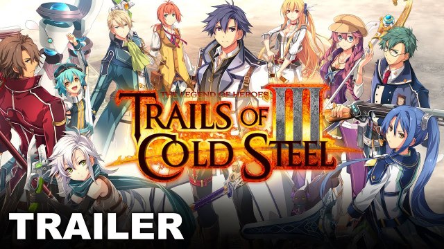 The Legend of Heroes : Trails of Cold Steel III - Trailer E3 2019