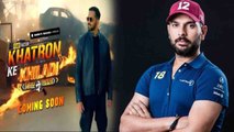 Yuvraj Singh to enter in Khatron Ke Khiladi season 10 after retirement ! | FilmiBeat