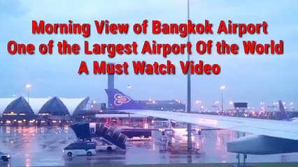 Morning View of Bangkok Airport One of the Largest Airport Of the World A Must Watch Video