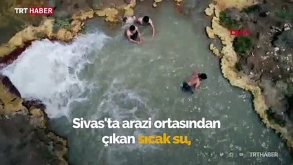 Sivas'ta arazi ortasında köylülerin 'doğal jakuzi' keyfi