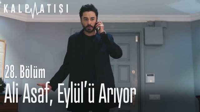 Ali Asaf, Eylül'ü arıyor - Kalp Atışı 28. Bölüm