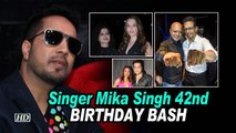 Singer Mika Singh 42nd BIRTHDAY BASH