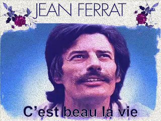 C'est beau la vie.