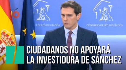 Rivera insiste a Sánchez que no le apoyará en su investidura