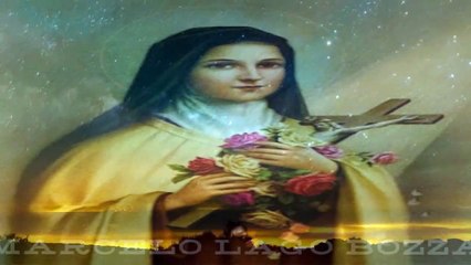 ORAÇÃO DAS ROSAS [Santa Terezinha do Menino Jesus]