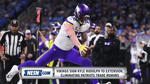 Kyle Rudolph Signs Extension With Vikings, What's Next For Patriots?