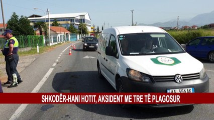 SHKODËR-HANI HOTIT, AKSIDENT ME TRE TË PLAGOSUR