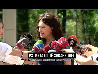 PS vendos: Shkarkojmë Presidentin Meta
