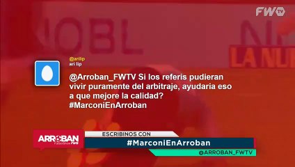 Guillermo Marconi: "Los árbitros hoy viven de eso en el 90% de los casos" - Arroban #193