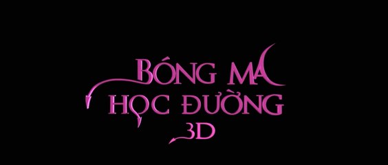 BONG MA HOC  DUONG 3D (2011) Trailer VO - VIETNAM