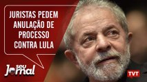 Juristas pedem anulação de processo contra Lula