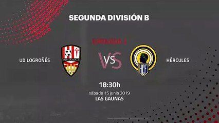 Previa partido entre UD Logroñés y Hércules Jornada 2 Segunda B - Play Offs Ascenso