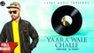 New Punjabi Songs 2019 | Yaara Wale Challe | K Deep | Japas Music