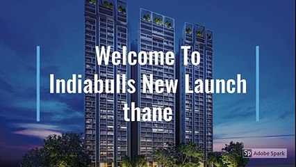 Indiabulls new launch thane