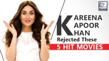5 Movies That Kareen Kapoor Khan Reject Only For Them To Be A HIT At The Box-Office