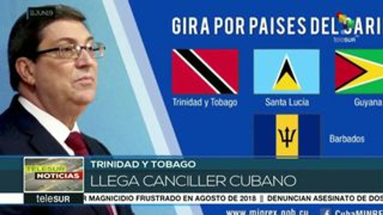 Canciller cubano llega a Trinidad y Tobago para fortalecer lazos