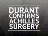 Durant confirms ruptured Achilles