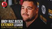 Andy Ruiz, busca extender legado con título del CMB