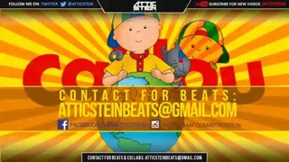 CAILLOU THEME SONG REMIX PROD. BY ATTIC STEIN