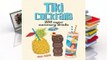 About For Books  Tiki Cocktails: 200 Super Summery Drinks  Review